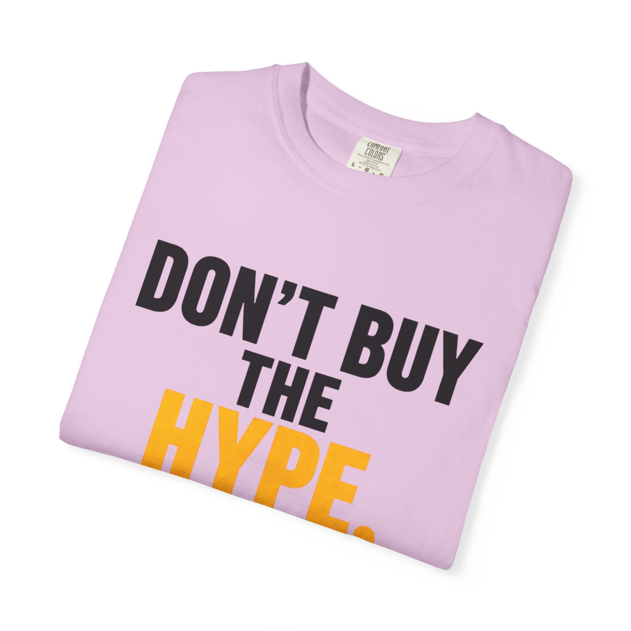 Don't Buy the Hype T-shirt | Typography Statement Tee, Black & Yellow Text