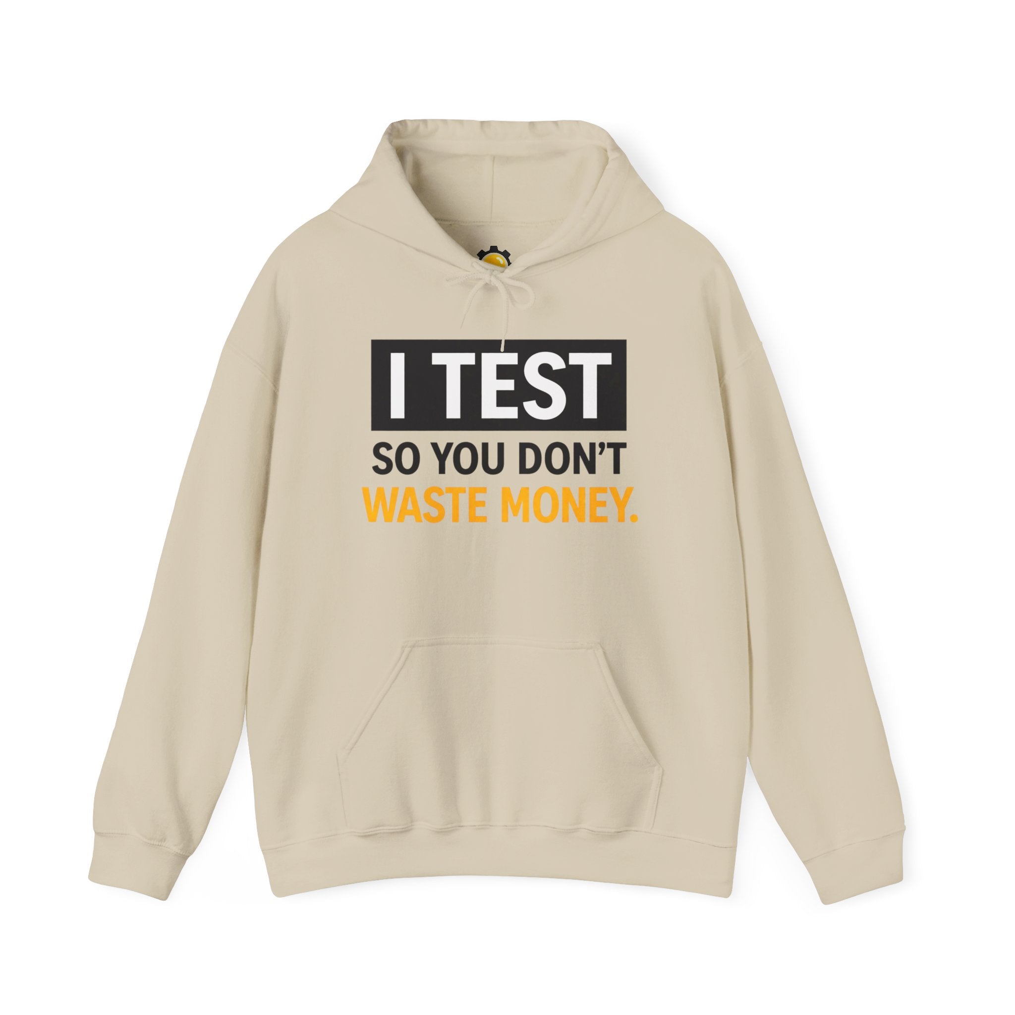 I Test So You Dont Waste Money hoodie | Worth It. back print