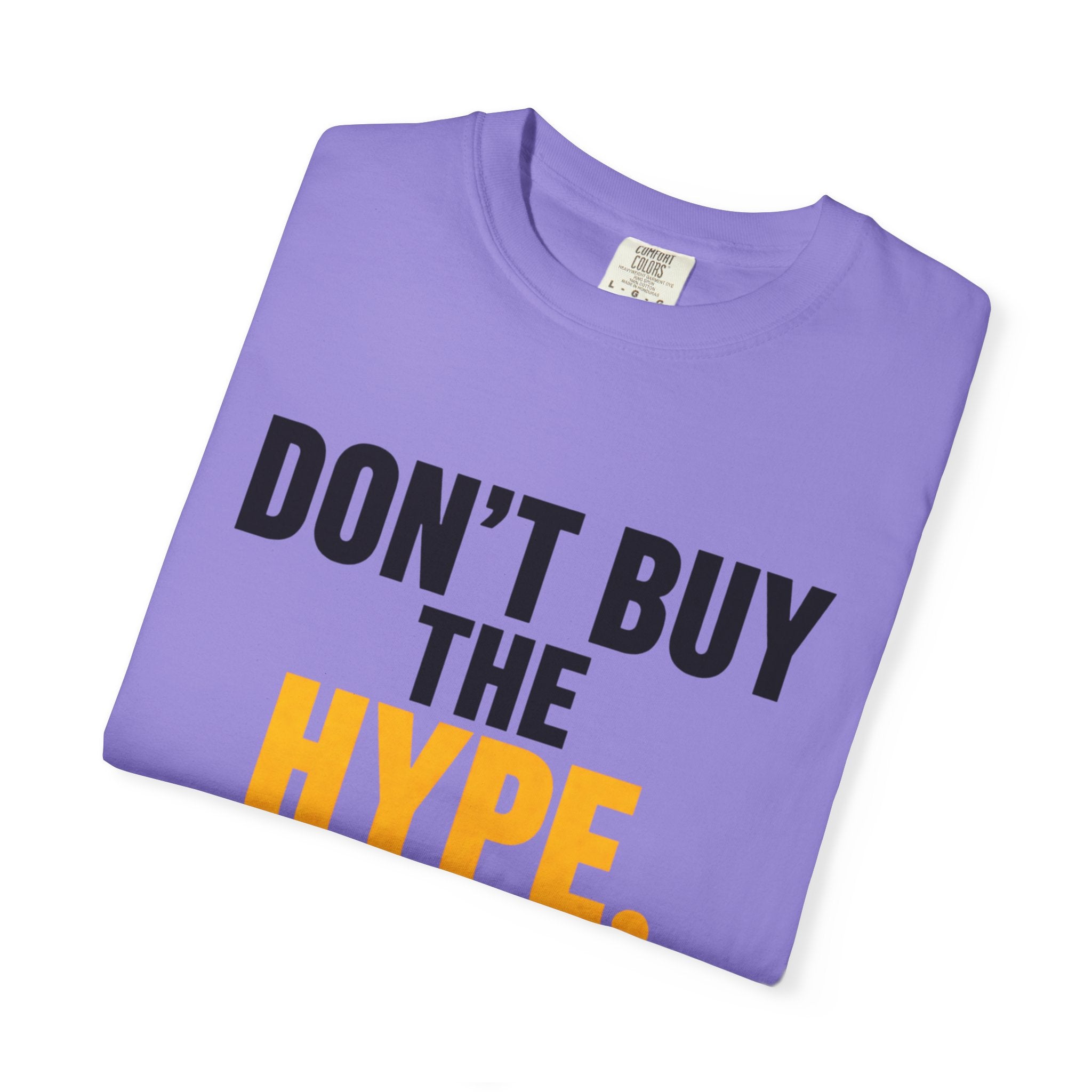 Don't Buy the Hype T-shirt | Typography Statement Tee, Black & Yellow Text