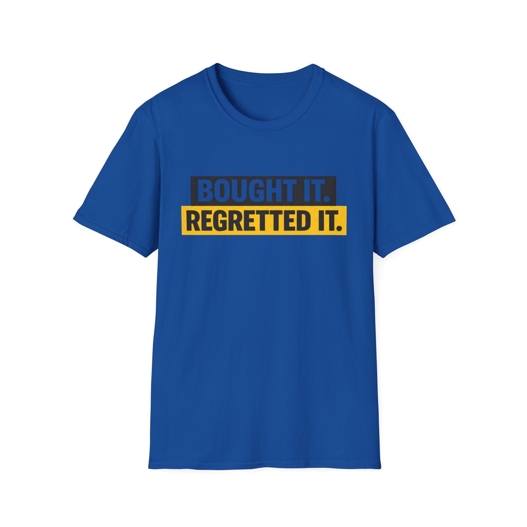 Bought It Regretted It T-Shirt | Funny Text Graphic Tee