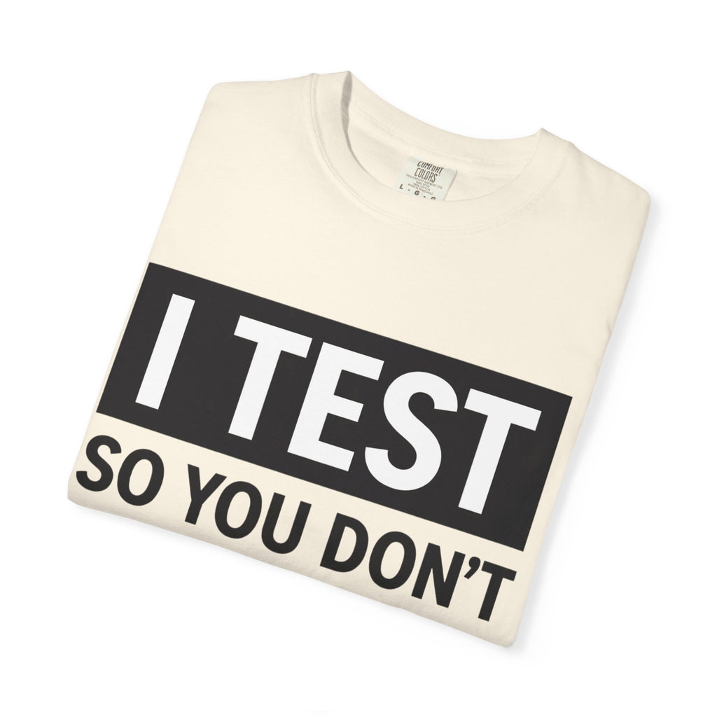 I Test So You Don't Waste Money T-shirt | Worth It back print