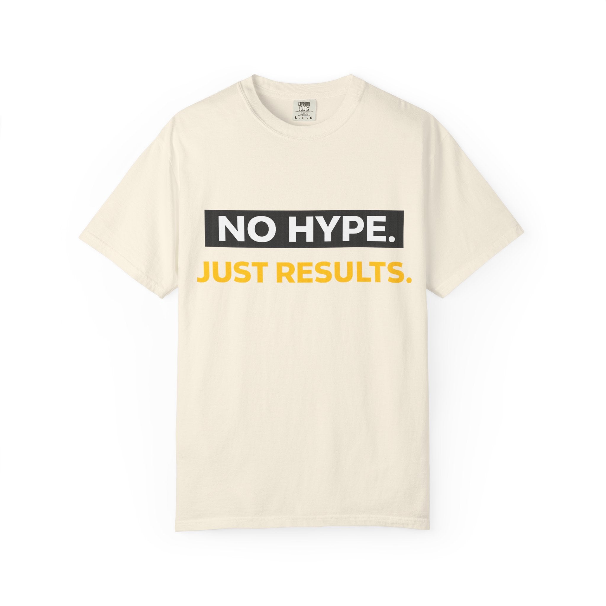 No Hype Just Results T-Shirt | Motivational Typography Tee