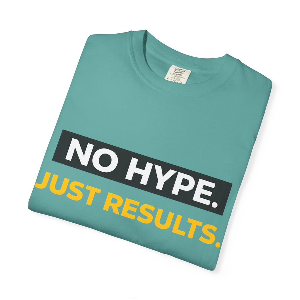 No Hype Just Results T-Shirt | Motivational Typography Tee