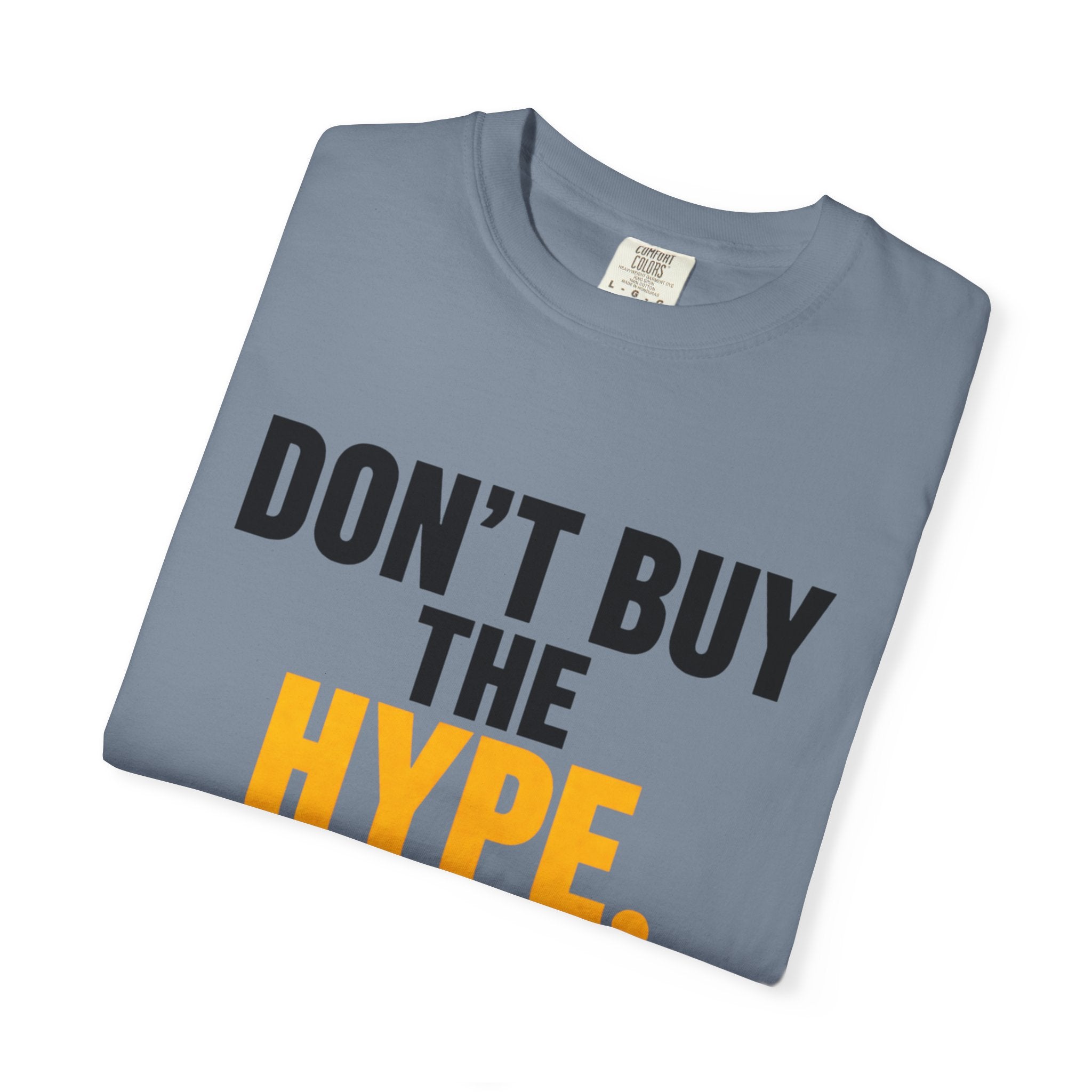 Don't Buy the Hype T-shirt | Typography Statement Tee, Black & Yellow Text