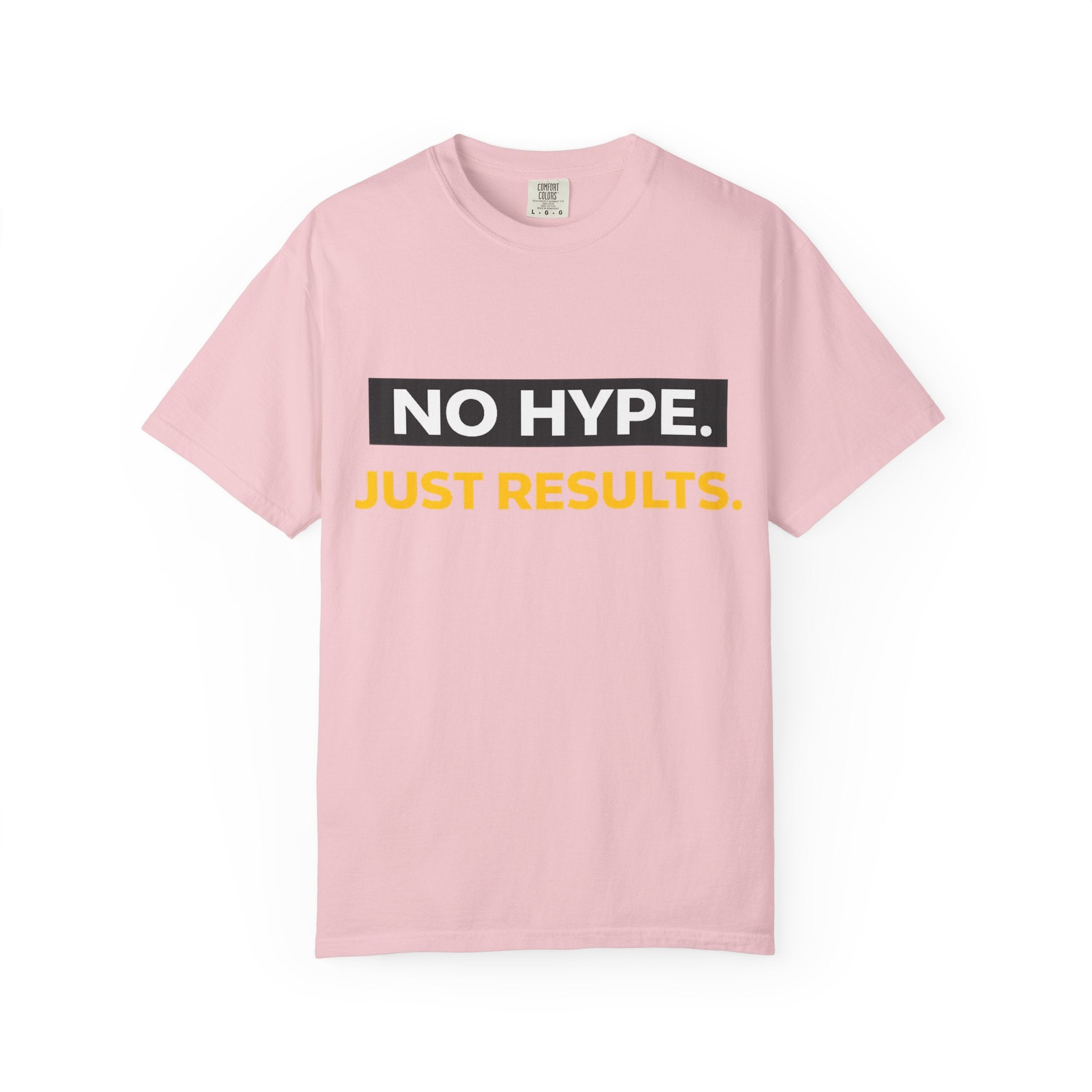 No Hype Just Results T-Shirt | Motivational Typography Tee