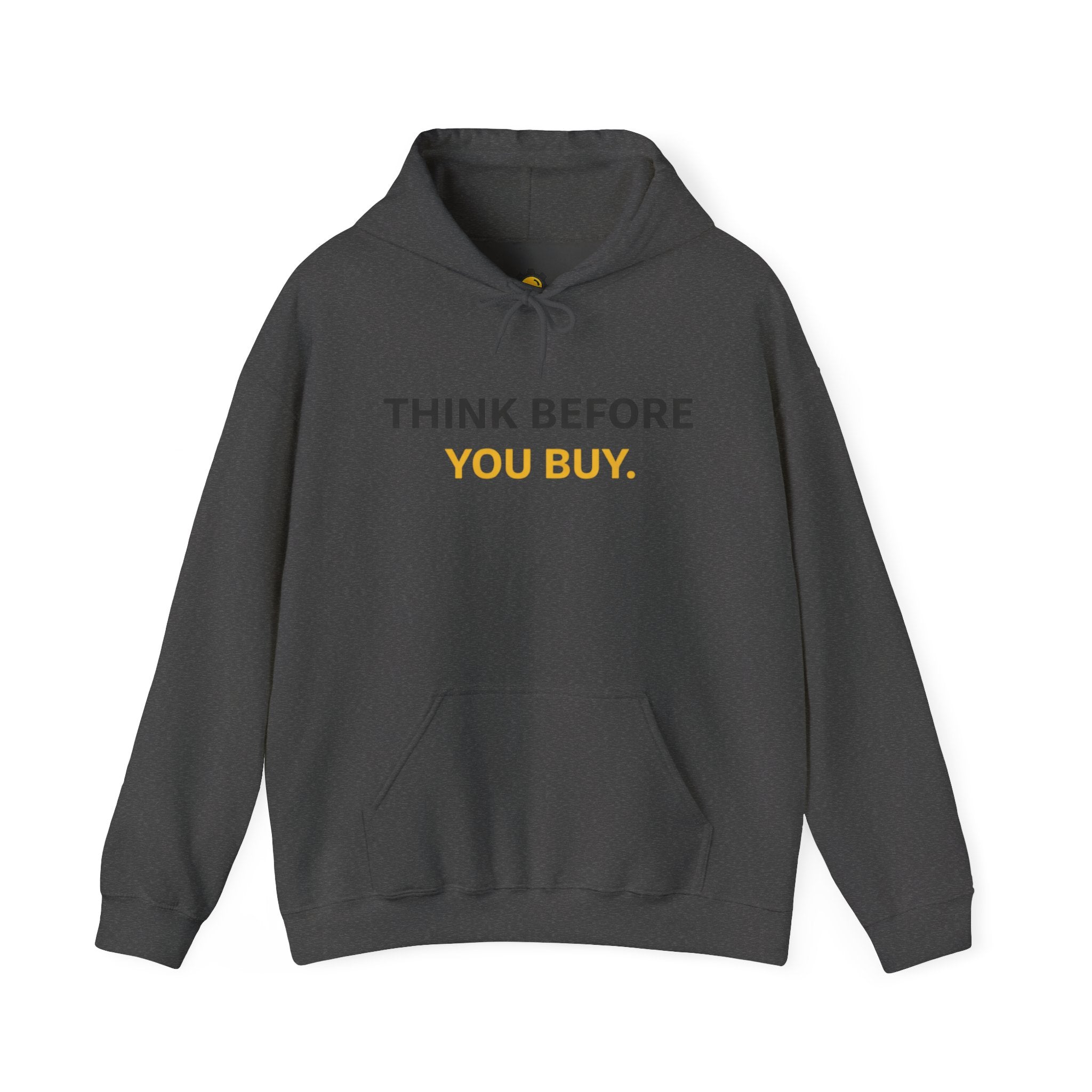 Think Before You Buy hoodie | Worth It. back text sweatshirt