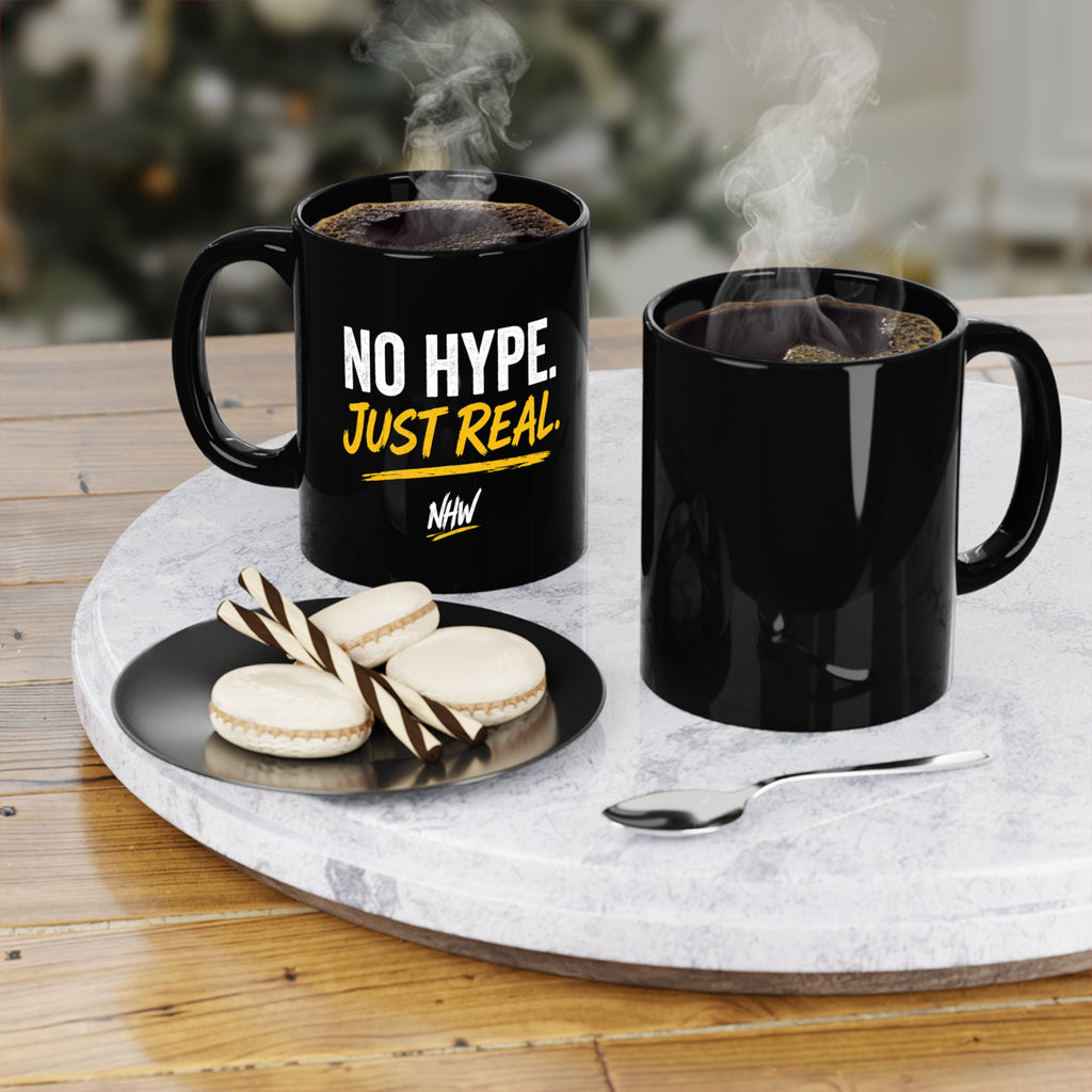No Hype Just Real Black Coffee Mug — 11oz - 325ml