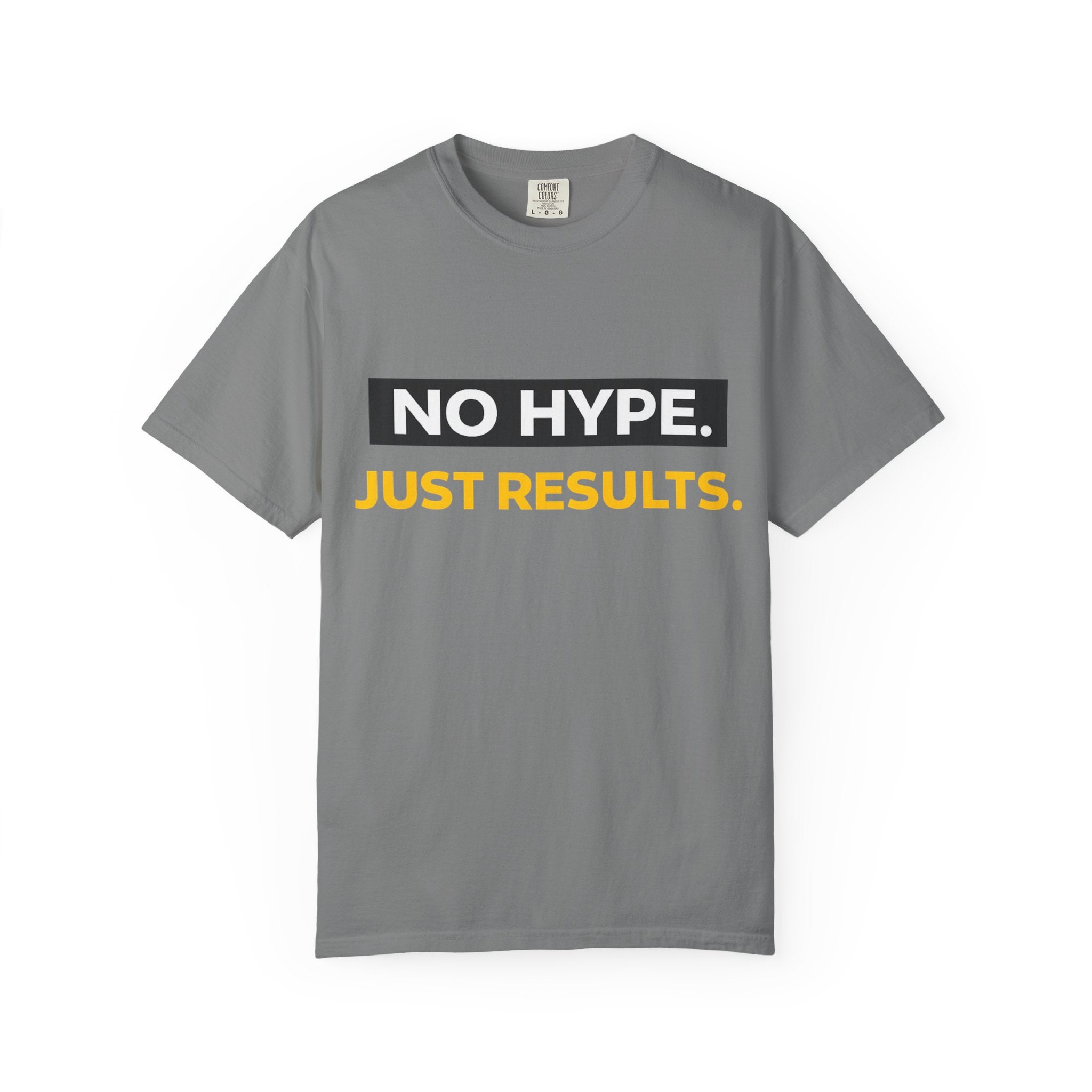 No Hype Just Results T-Shirt | Motivational Typography Tee