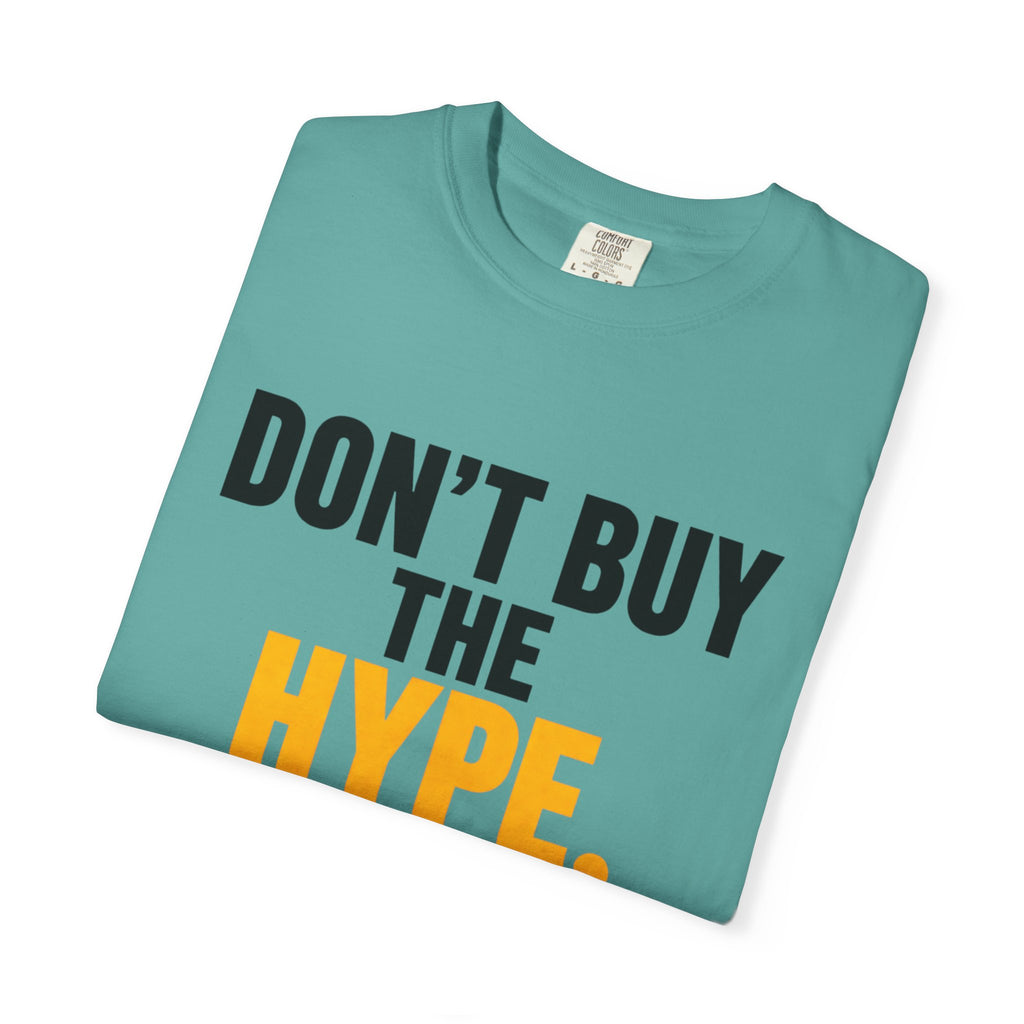 Don't Buy the Hype T-shirt | Typography Statement Tee, Black & Yellow Text