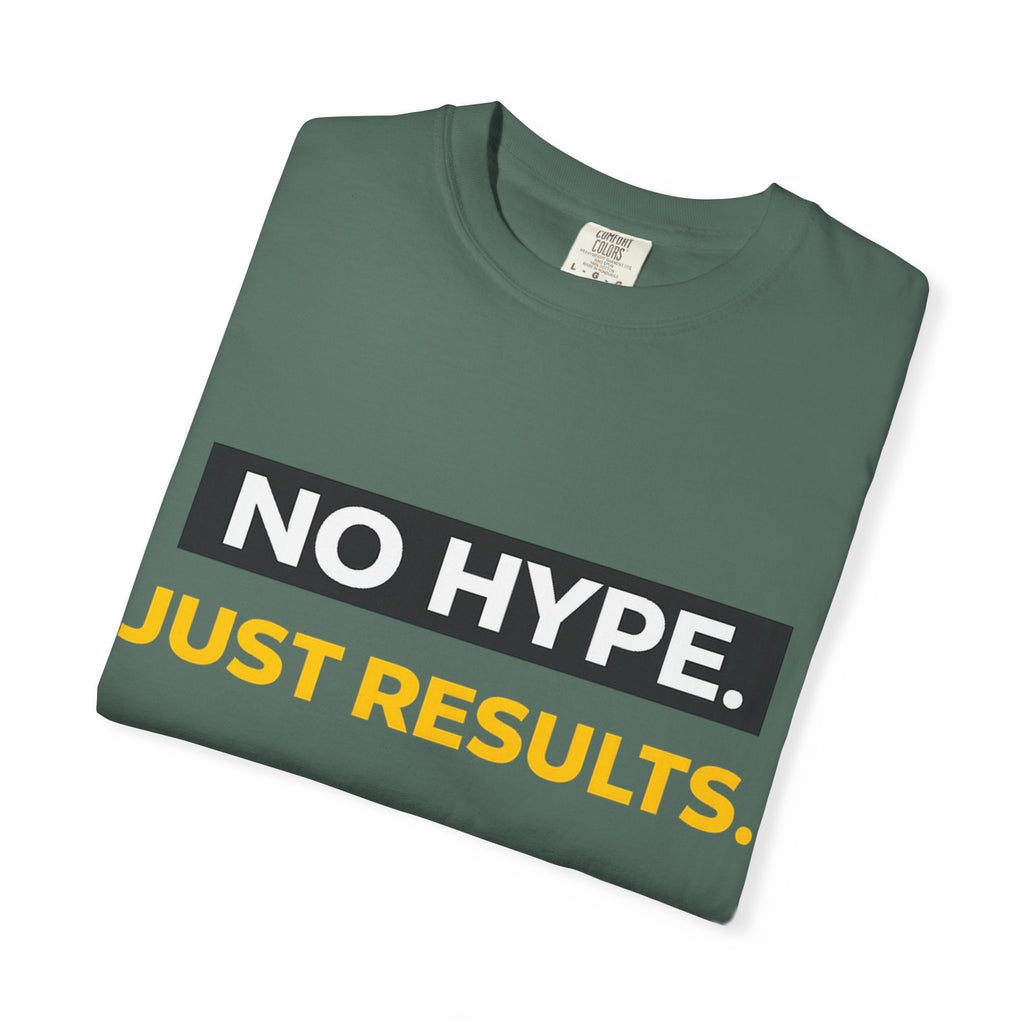 No Hype Just Results T-Shirt | Motivational Typography Tee