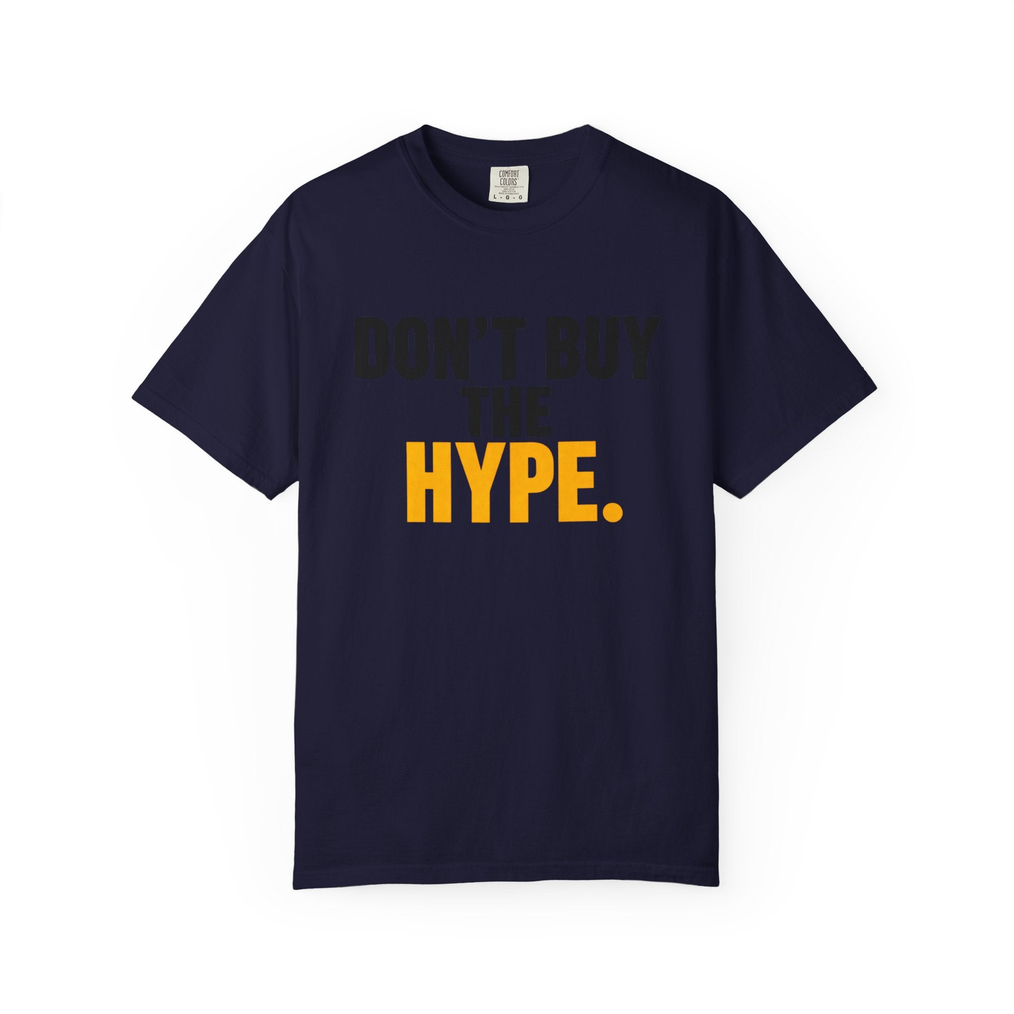 Don't Buy the Hype T-shirt | Typography Statement Tee, Black & Yellow Text