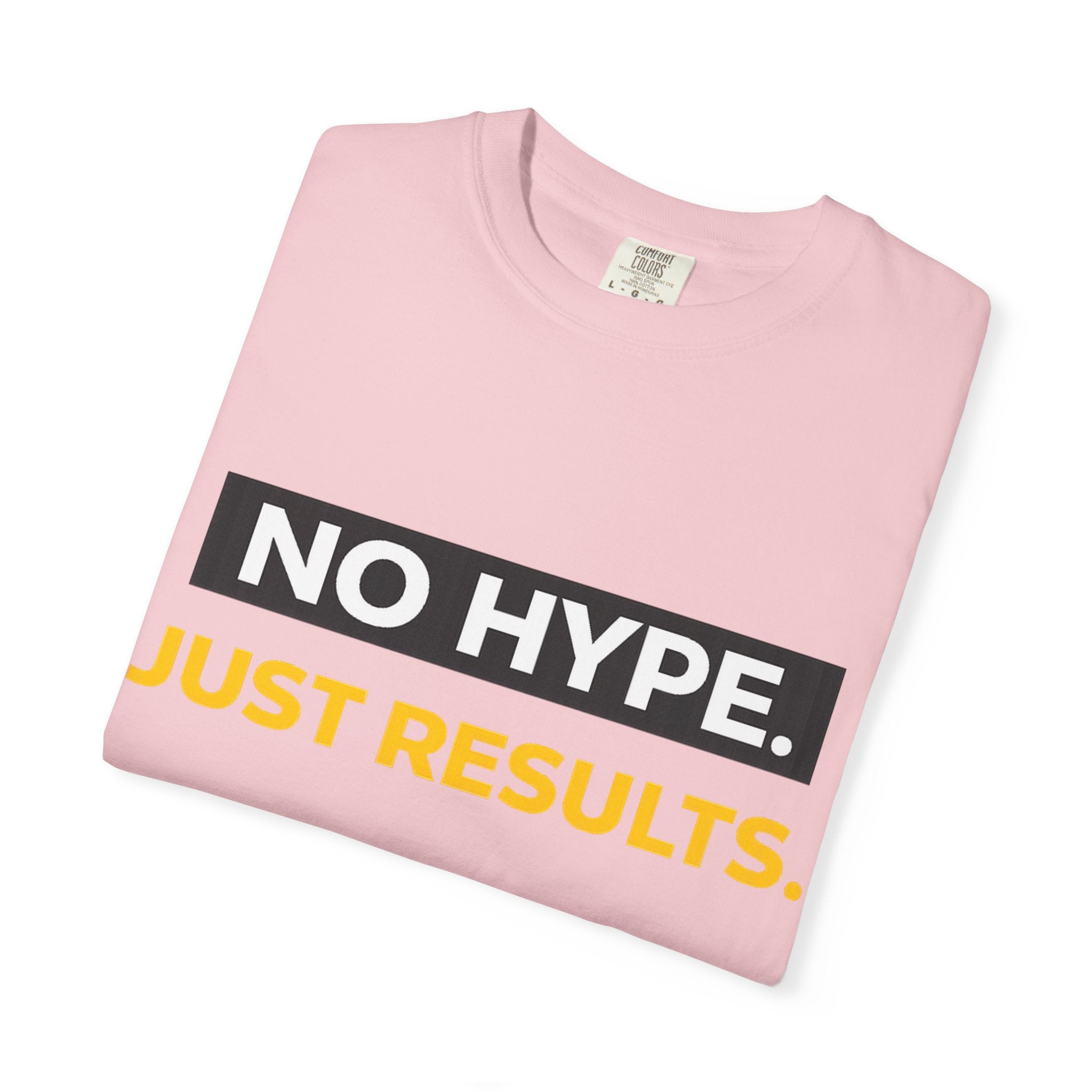 No Hype Just Results T-Shirt | Motivational Typography Tee