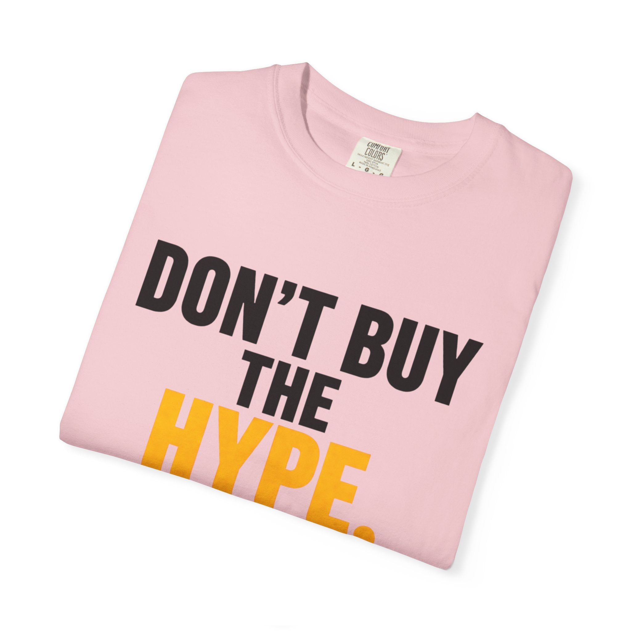 Don't Buy the Hype T-shirt | Typography Statement Tee, Black & Yellow Text