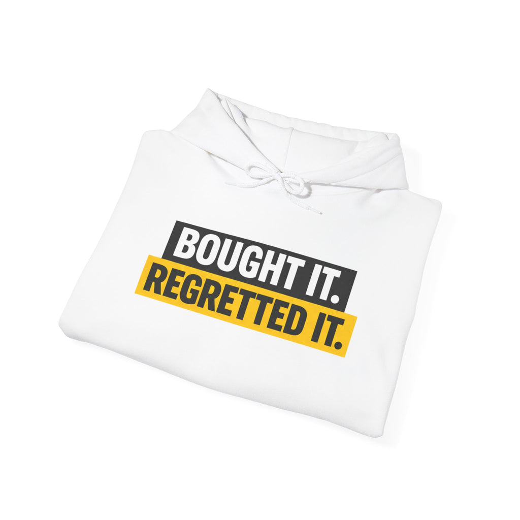 Bought it. Regretted it. Hoodie | Minimalist Graphic Sweatshirt