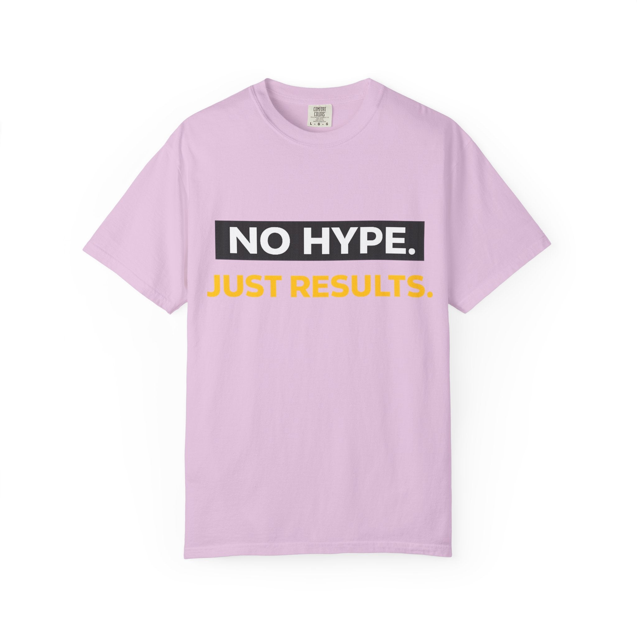 No Hype Just Results T-Shirt | Motivational Typography Tee