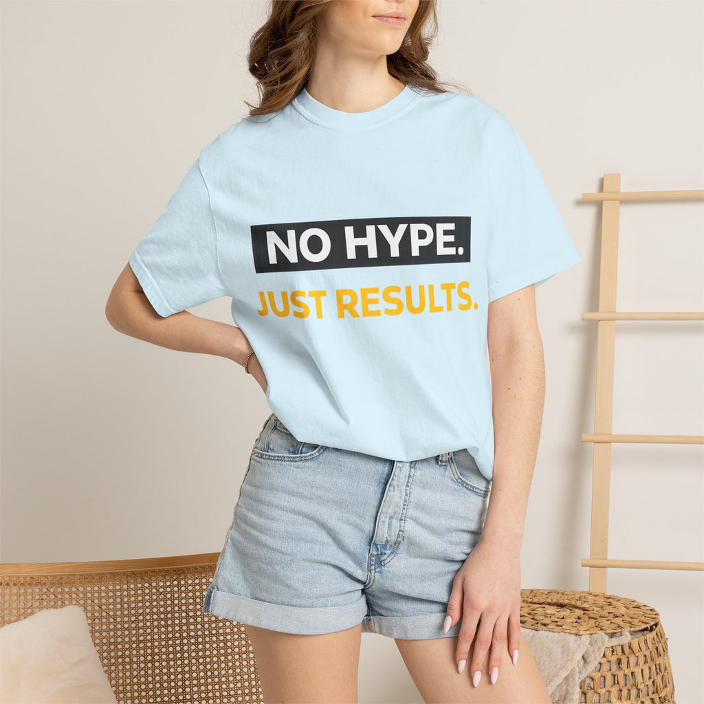 No Hype Just Results T-Shirt | Motivational Typography Tee