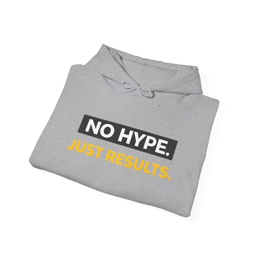 No Hype Just Results Hoodie | Motivational Fitness Sweatshirt