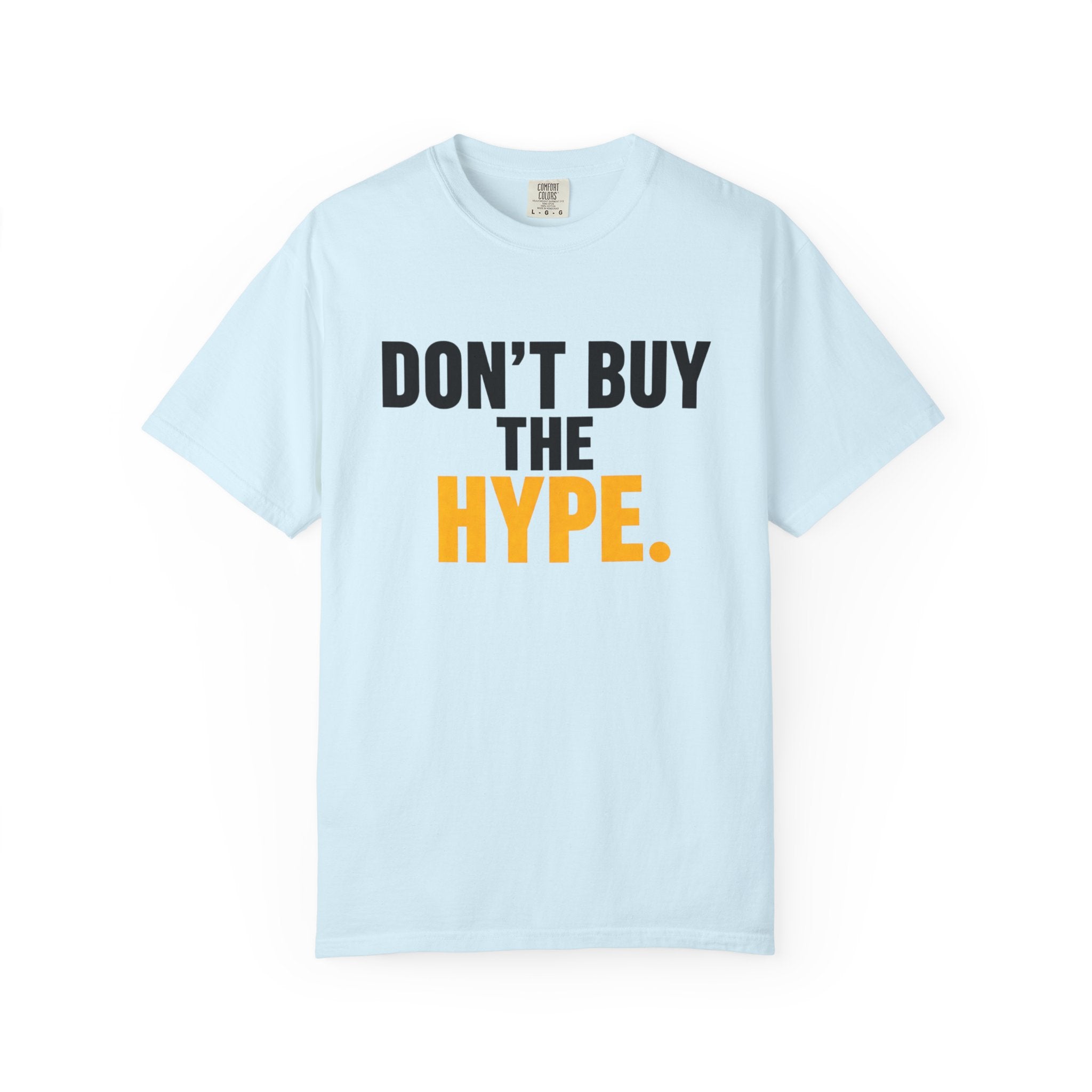 Don't Buy the Hype T-shirt | Typography Statement Tee, Black & Yellow Text