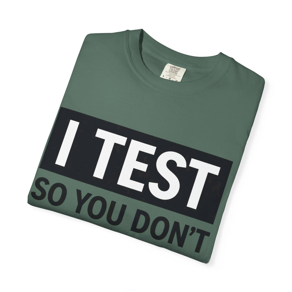 I Test So You Don't Waste Money T-shirt | Worth It back print