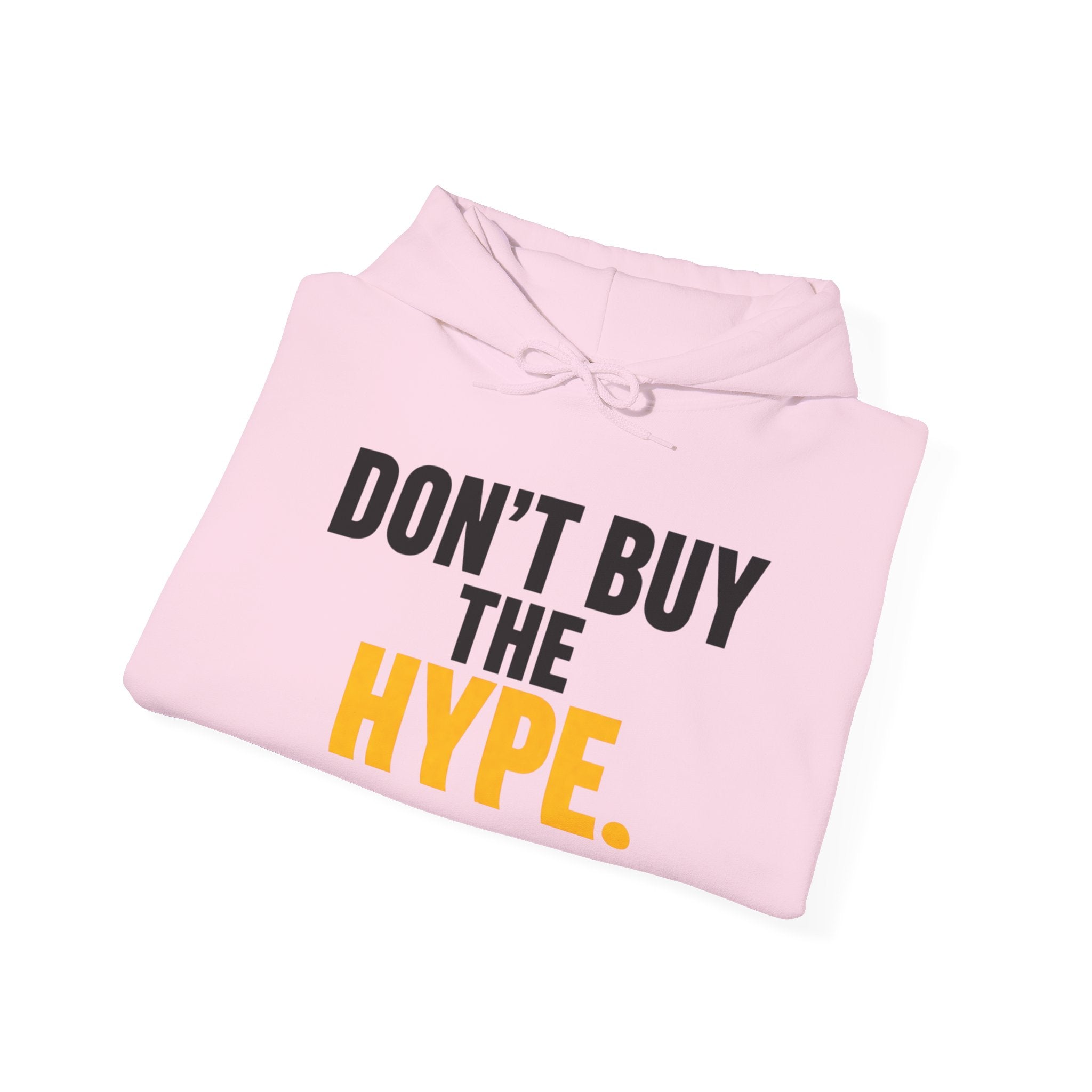 Don't Buy The Hype hoodie | Text Graphic Sweatshirt, Minimal Streetwear