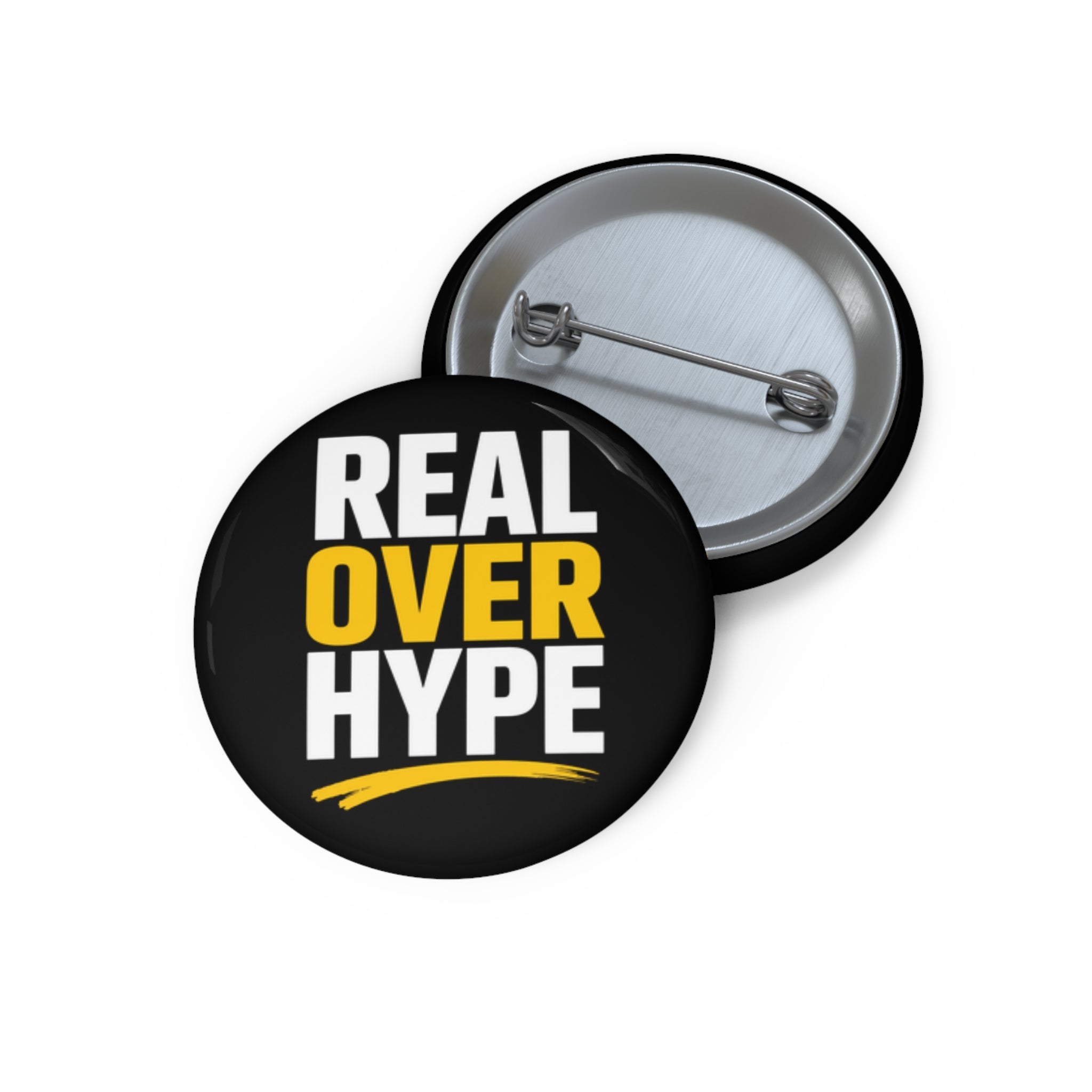Pin Button — "Real Over Hype" Bold Statement Button