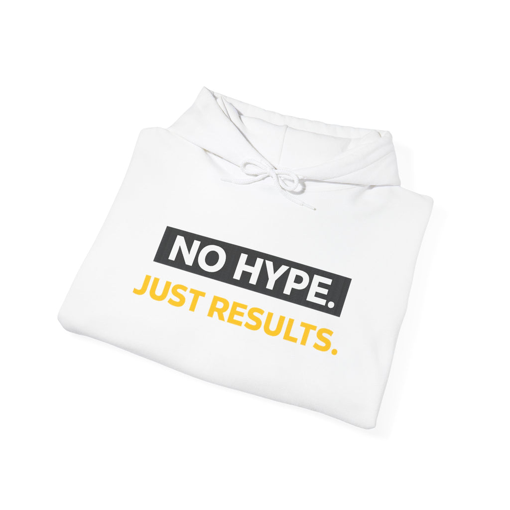 No Hype Just Results Hoodie | Motivational Fitness Sweatshirt