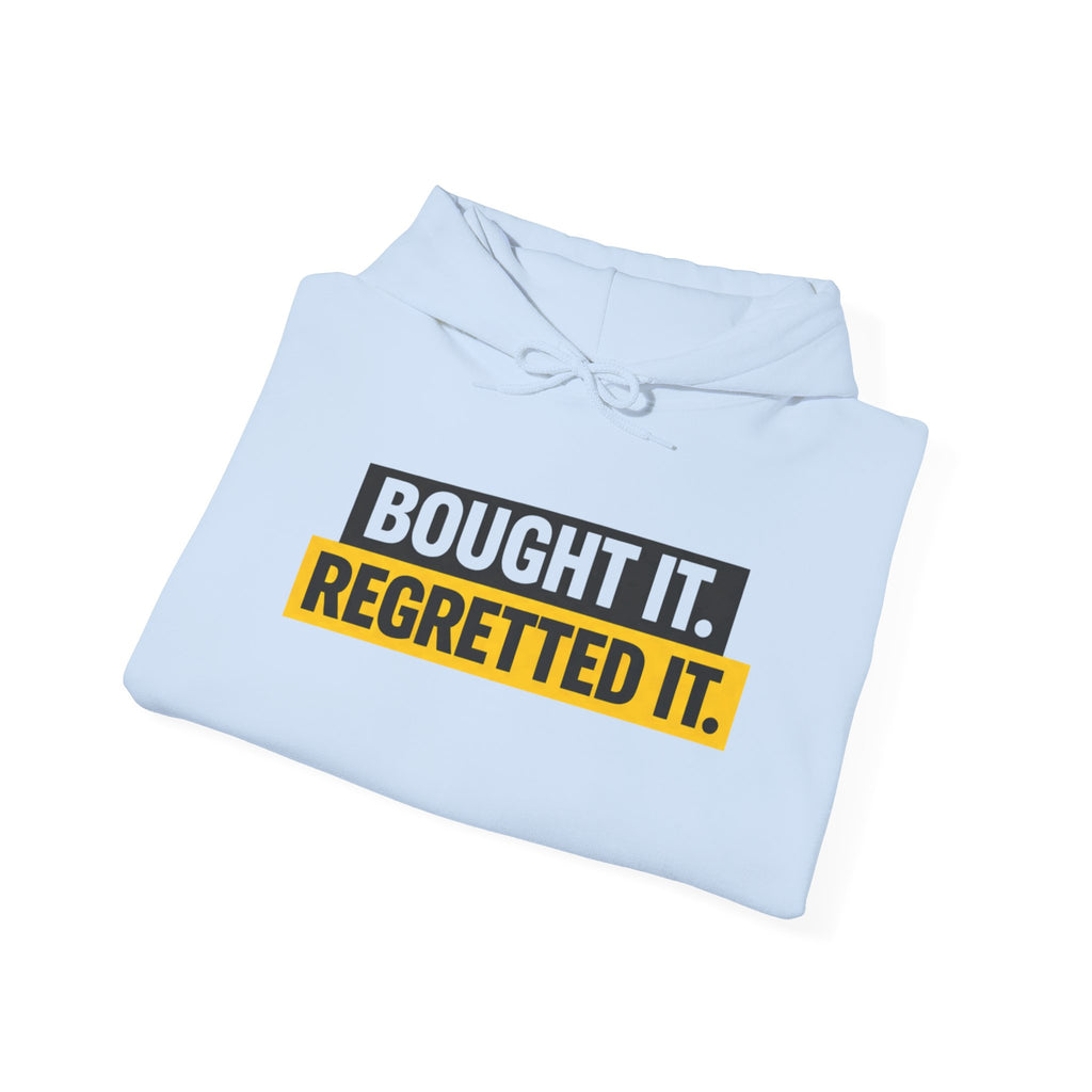 Bought it. Regretted it. Hoodie | Minimalist Graphic Sweatshirt