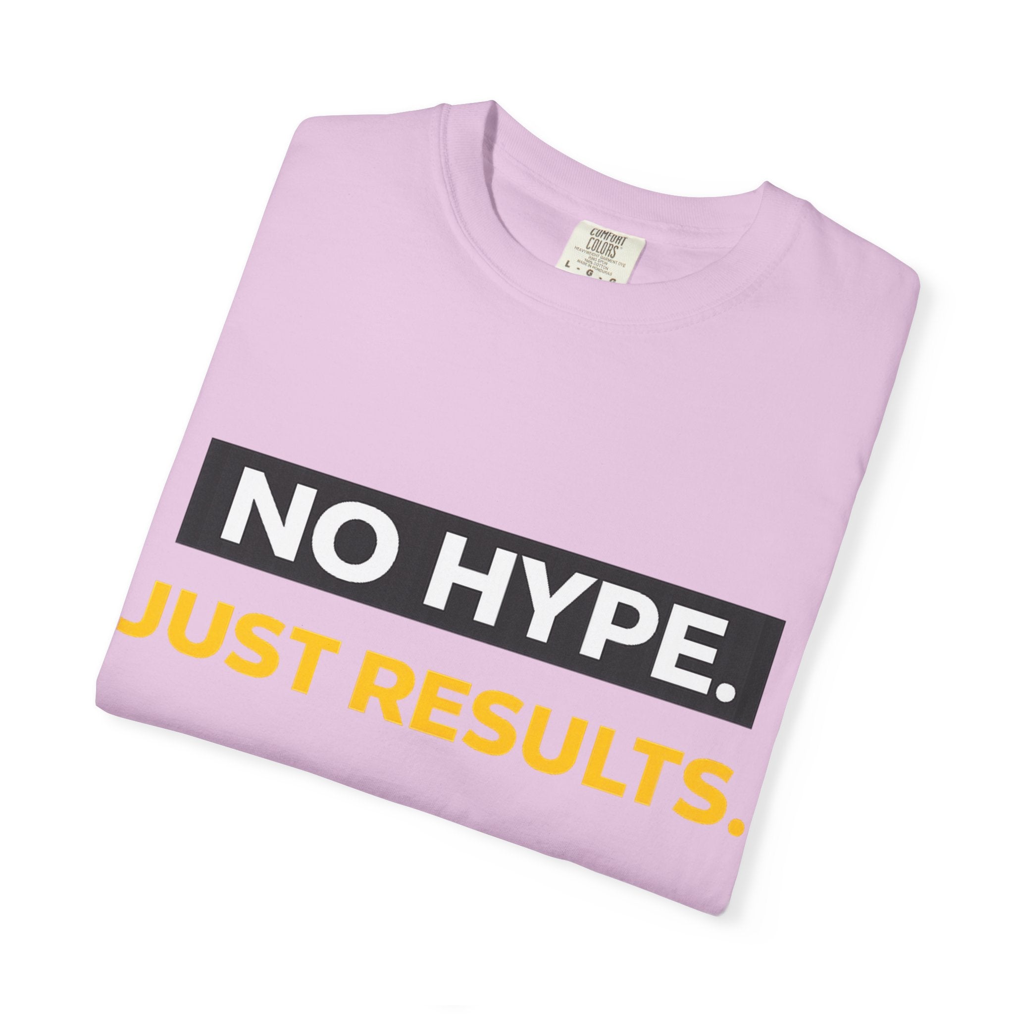 No Hype Just Results T-Shirt | Motivational Typography Tee