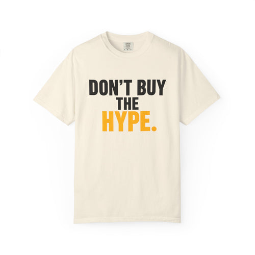 Don't Buy the Hype T-shirt | Typography Statement Tee, Black & Yellow Text