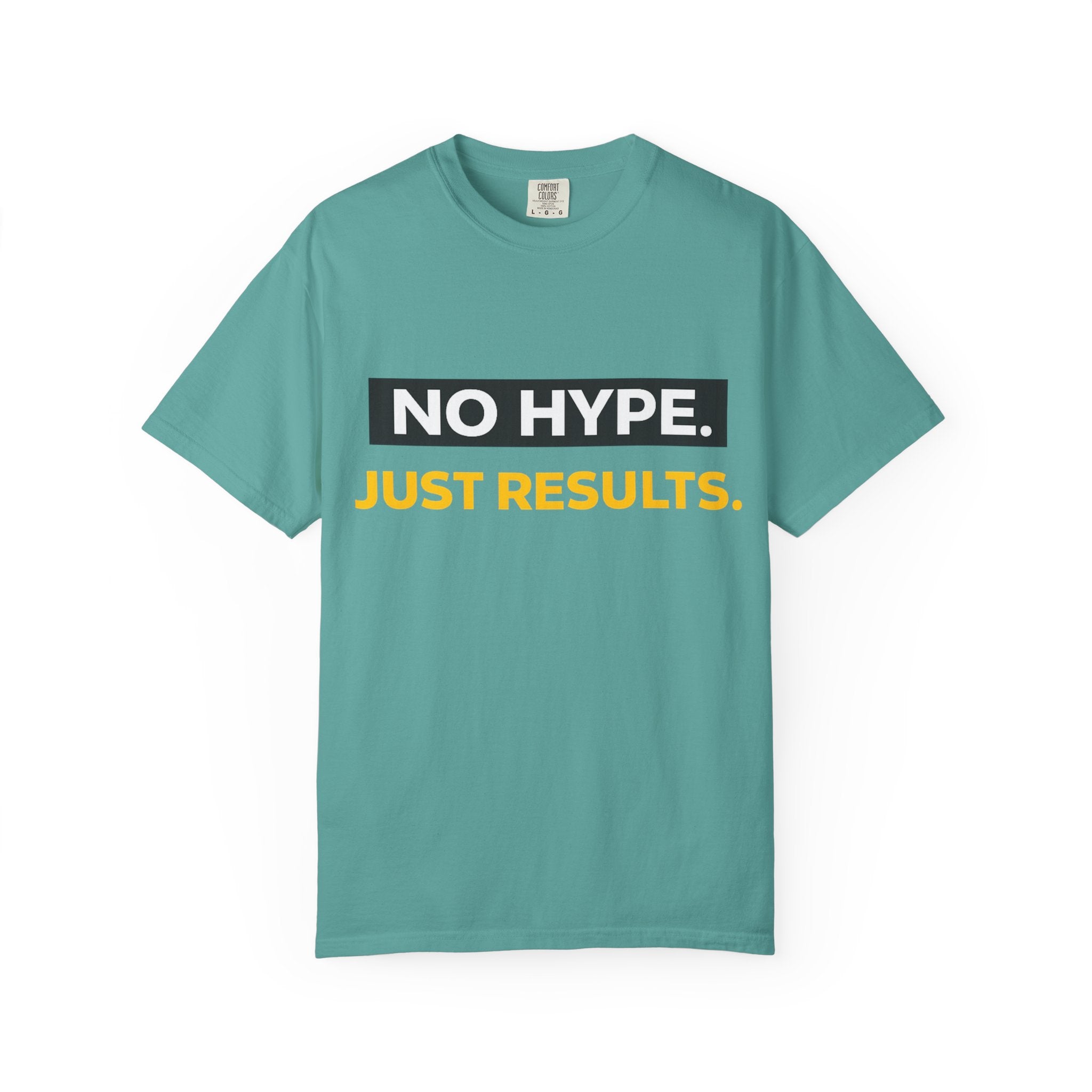 No Hype Just Results T-Shirt | Motivational Typography Tee