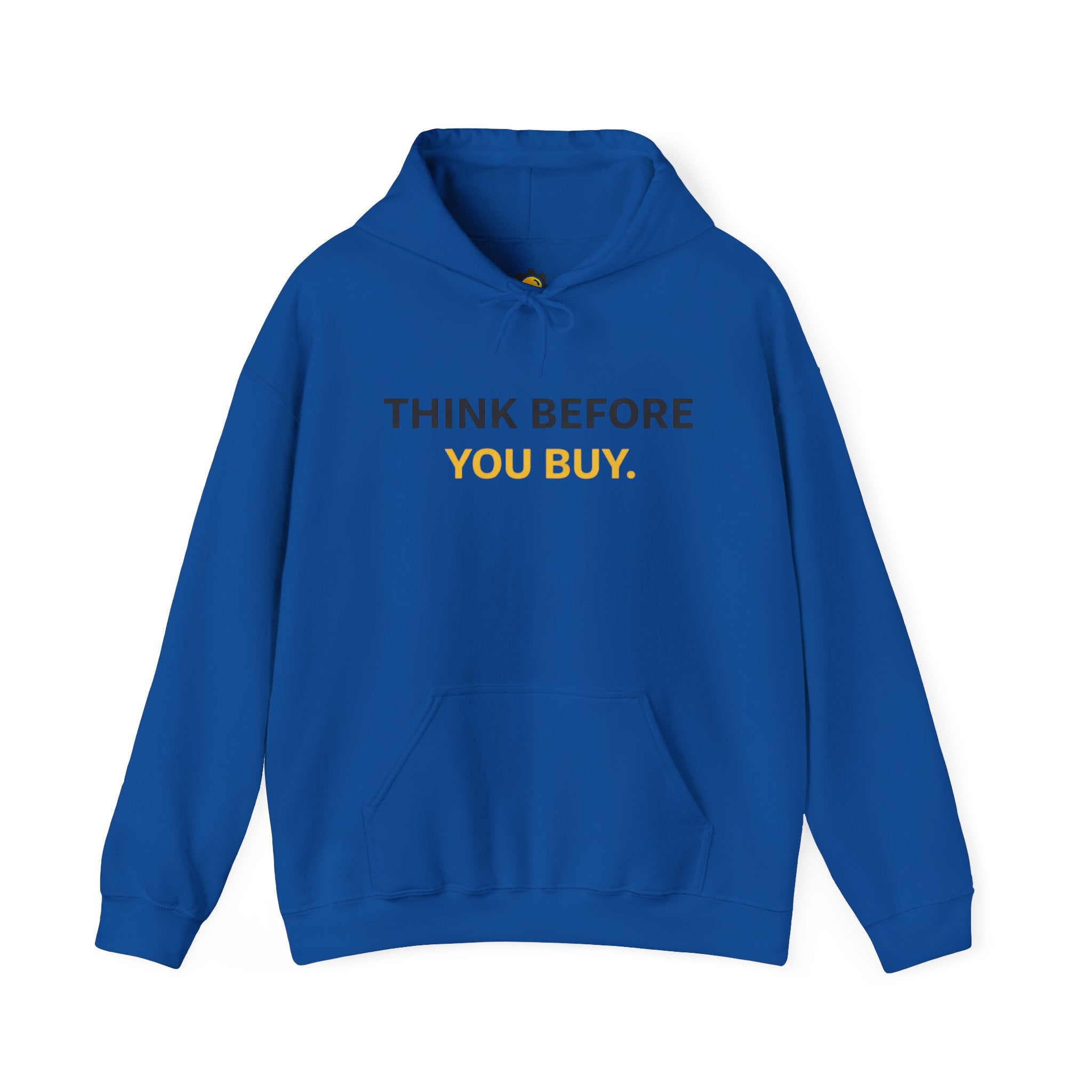 Think Before You Buy hoodie | Worth It. back text sweatshirt