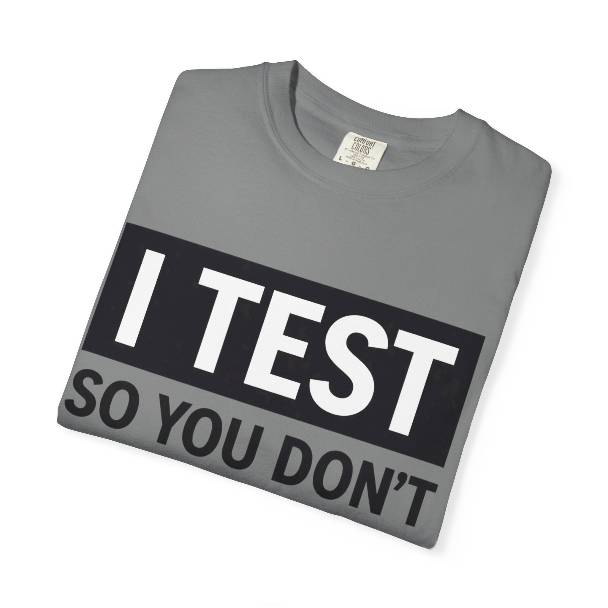 I Test So You Don't Waste Money T-shirt | Worth It back print