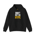 Don't Buy The Hype Hoodie – Bold Graphic Statement Pullover