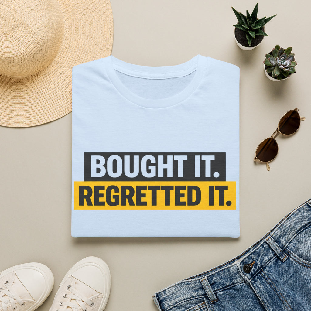 Bought It Regretted It T-Shirt | Funny Text Graphic Tee