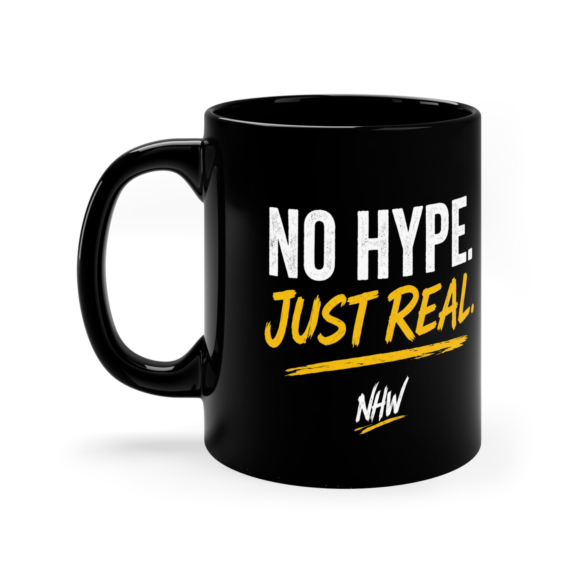 No Hype Just Real Black Coffee Mug — 11oz - 325ml