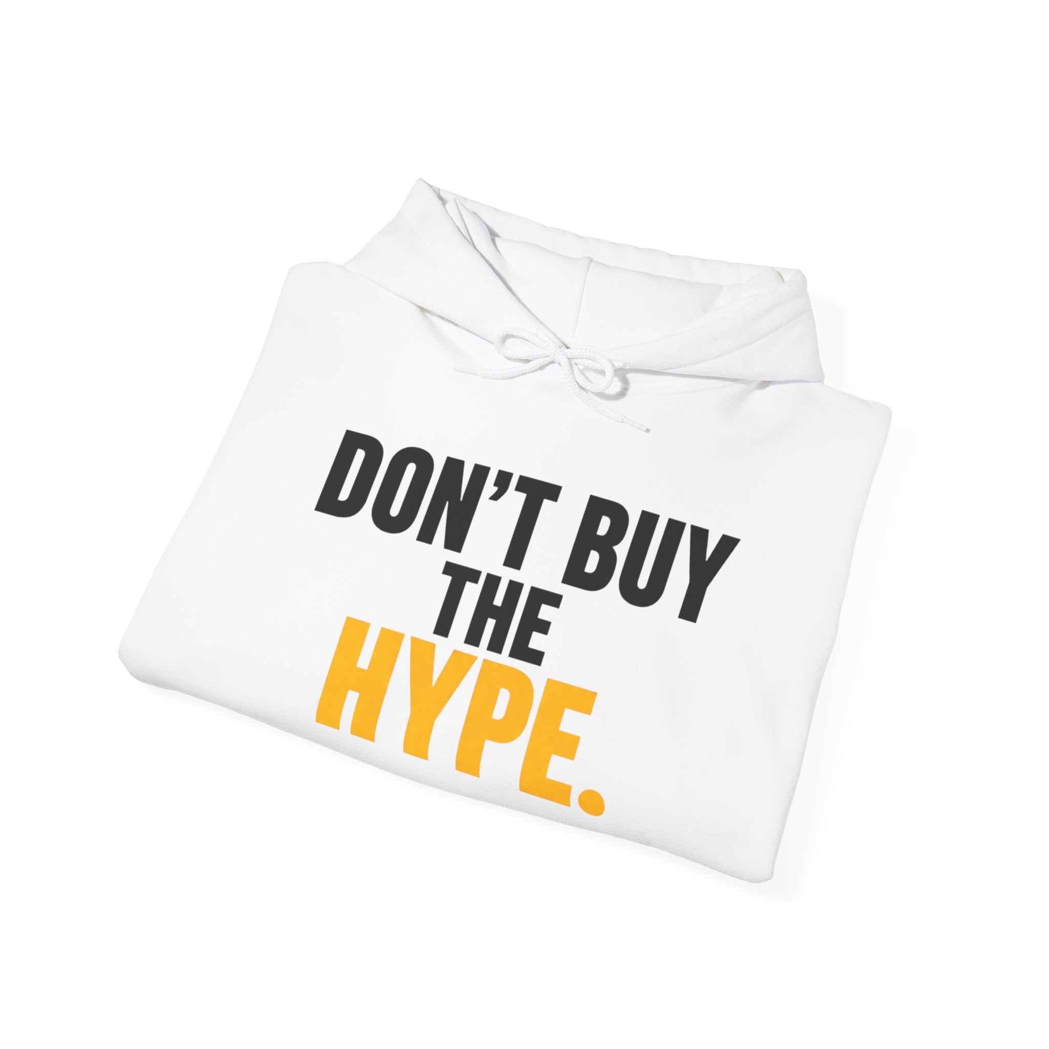 Don't Buy The Hype hoodie | Text Graphic Sweatshirt, Minimal Streetwear