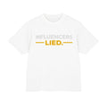 INFLUENCERS LIED T-Shirt | Statement Tee, Bold Typography
