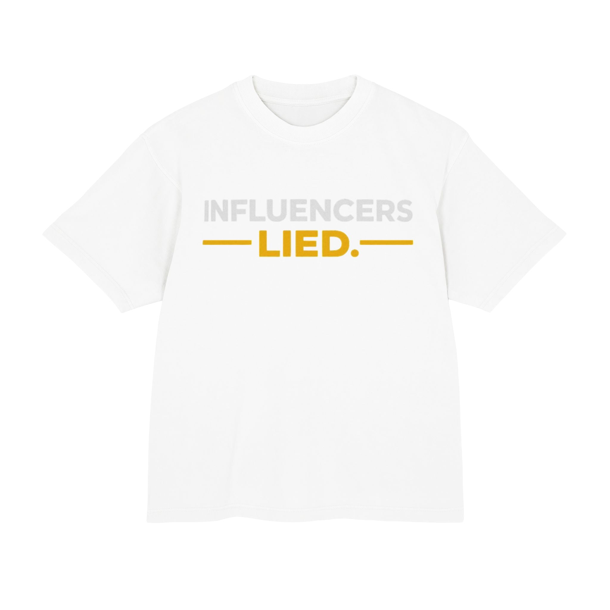 INFLUENCERS LIED T-Shirt | Statement Tee, Bold Typography